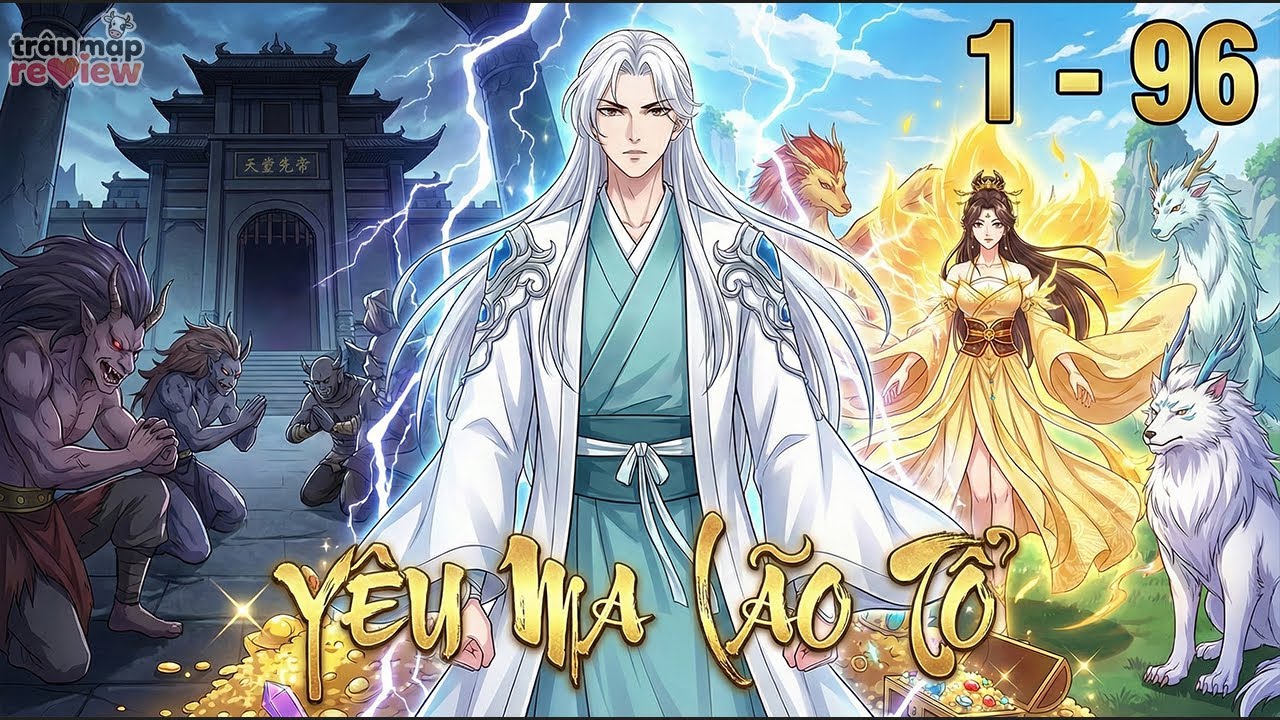 《C1 - 96》Cai Ngục Tép Riu Hóa Ra Là Yêu Ma Lão Tổ | Truyện 3D | Trâu Mặp Rivew