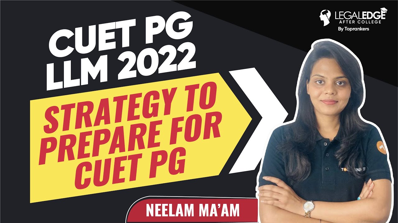CUET PG 2022 LLM Preparation Strategy Strategy to Prepare for CUET PG
