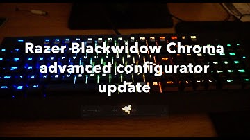 Razer Blackwidow Chroma (New lighting effects tutorial) new Advanced Configurator Synapse update