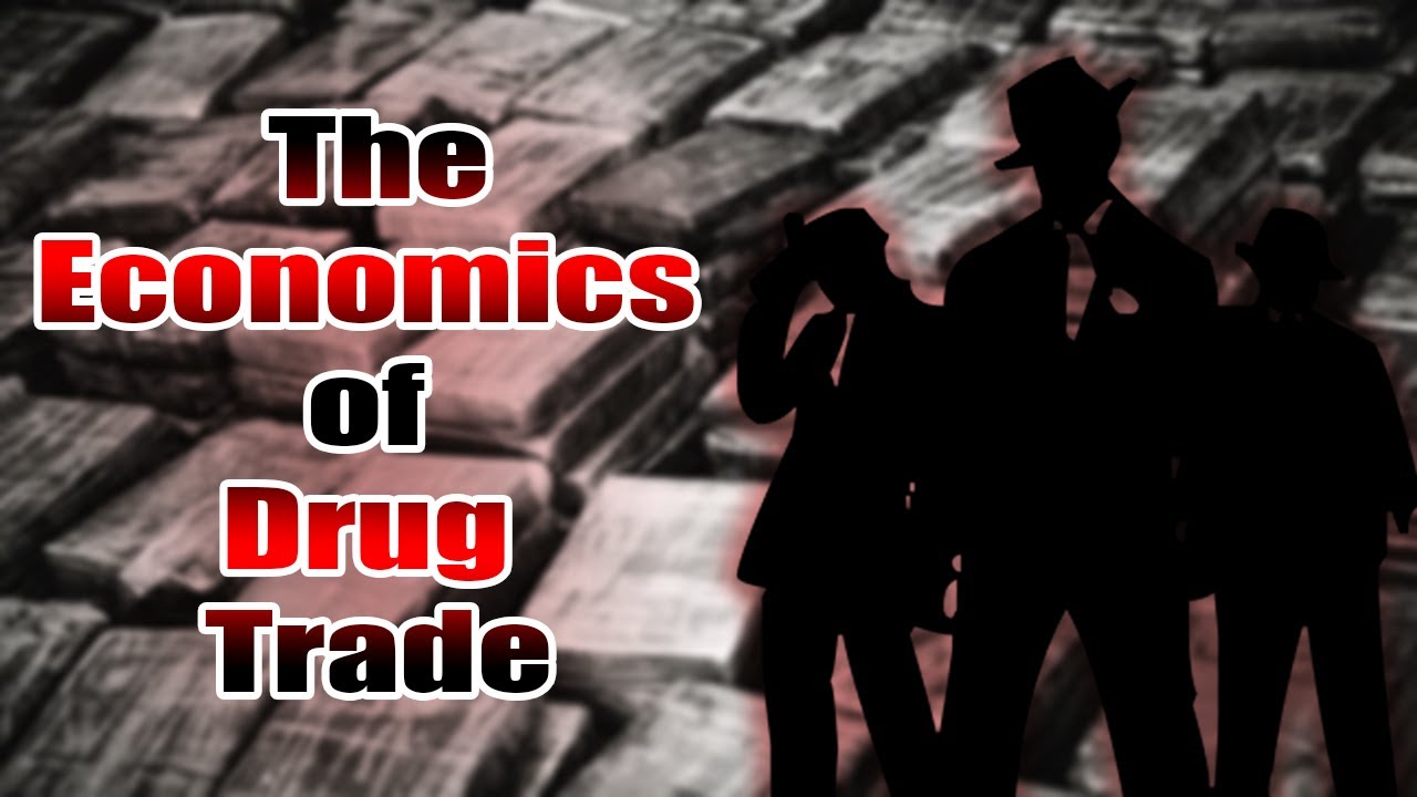 The Economics of Drug Trade