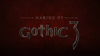 Gothic 3 Making Of | Remastered screenshot 3