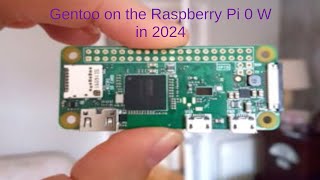 Running Gentoo on an Raspberry Pi Zero W in 2024