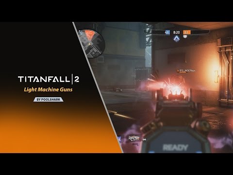 Weapons Guide: How To Use LMG's - Titanfall 2