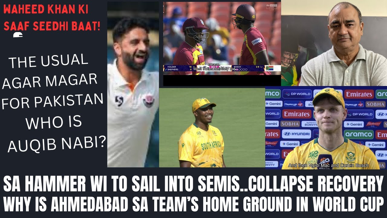 SA HAMMER WI TO SAIL INTO  WC SEMIS..WHY IS AHMEDABAD SA’S HOME GROUND..WHO IS AUQAB NABI