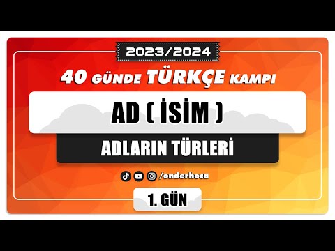 1) AD (İSİM) - ADIN TÜRLERİ / DİL BİLGİSİ KAMPI / Önder Hoca