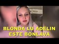 BLONDA LU ADELIN PETRISOR ESTE BONLAVA