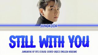 JUNGKOOK BTS still with you lyrics (color coded lyrics English/Korean) Resimi