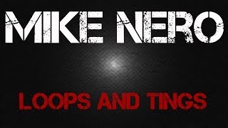 Mike Nero - Loops And Tings