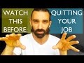 HOW TO QUIT YOUR JOB || My story || My advice