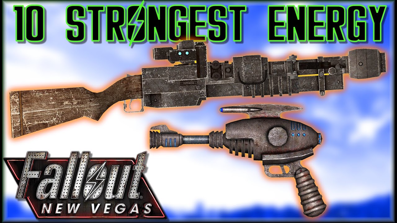 10 Strongest Energy Weapons In Fallout: New Vegas - Caedo'S Countdowns -  Youtube