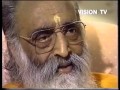 Shutup  get out   clip from swami chinmayanandas interview to vision tv