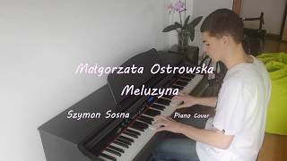 Małgorzata Ostrowska - Meluzyna Piano