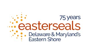 Discover the Story of Easterseals Delaware & Maryland's Eastern Shore