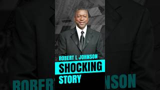 Robert L. Johnson Shocking Story!😲