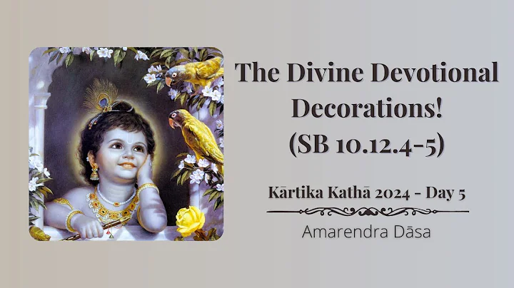 The Divine Devotional Decorations! SB 10.12.4-5 | The Deliverance of Aghāsura-Day 5 | ISKCON Atlanta