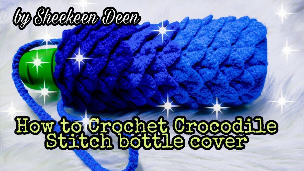 kait sarung botol air Crocodile Stitch / Bulu Buaya cara mudah | by Sheekeen Deen