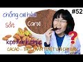 #52. Cacao - Thực phẩm tuyệt vời của người bệnh & Kẹo Hạnh Phúc Mita