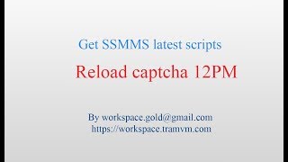 SSMMS script Reload captcha 12PM 50% SUCCESS