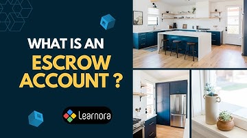 Escrow Accounts  | Building bridges of trust in transactions | Learnora