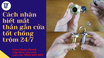 Cách nhận biết mắt thần gắn cửa tốt chống trộm 24/7