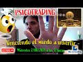 🔴 PSICOTRADING 🎥 Venciendo el miedo a invertir 👀💰