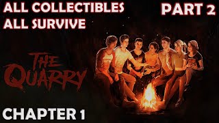 THE QUARRY - PART 2 - CHAPTER 1 - ALL COLLECTIBLES ALL SURVIVE  FULL GAMEPLAY WALKTHROUGH