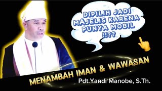KHOTBAH YANG MENAMBAH IMAN DAN WAWASAN _ PDT.YANDI MANOBE, S.TH.