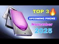 Top 3 Upcoming Phones November 2025🔥 Best Killer Phone Launch Date &amp; Price Upcoming mobile 2025