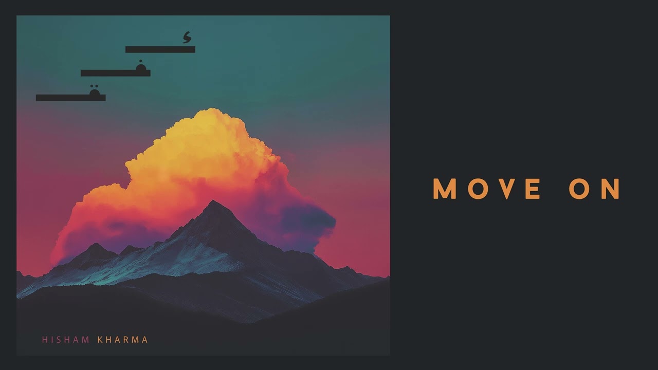Watch Hisham Kharma - Move On (Official Audio - 2025) on YouTube Watch Hisham Kharma - Move On (Official Audio - 2025) on YouTube