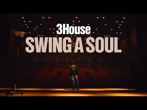 3House - SWING A SOUL【Official Video】