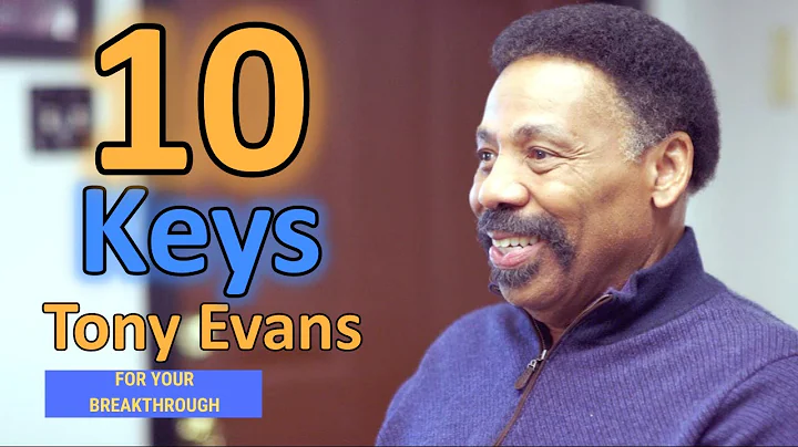 Tony Evans  - 10 Keys For Your Breakthrough