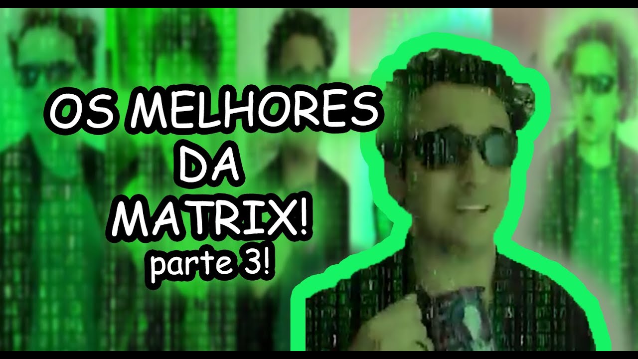 COMPILADO DOS MELHORES DA MATRIX! - Parte 3 #TenteNãoRir #comédia - YouTube