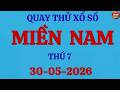 Quay Thử Xổ Số Miền Nam Hôm Nay 30/05/2026. XS TP. Hồ Chí Minh - Long An - Bình Phước - Hậu Giang