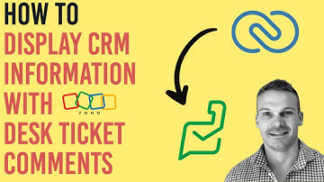 How to Display Zoho CRM Information with Zoho Desk Ticket Comments