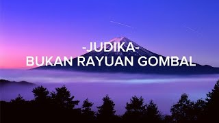 Download Lagu JUDIKA II BUKAN RAYUAN GOMBAL (Lirik) MP3 Download Lagu JUDIKA II BUKAN RAYUAN GOMBAL (Lirik) MP3