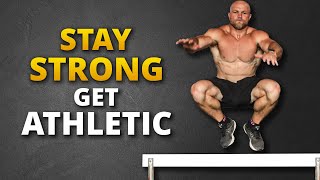 How To Get Strong and Athletic As You Age