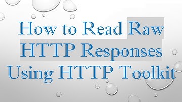 How to Read Raw HTTP Responses Using HTTP Toolkit