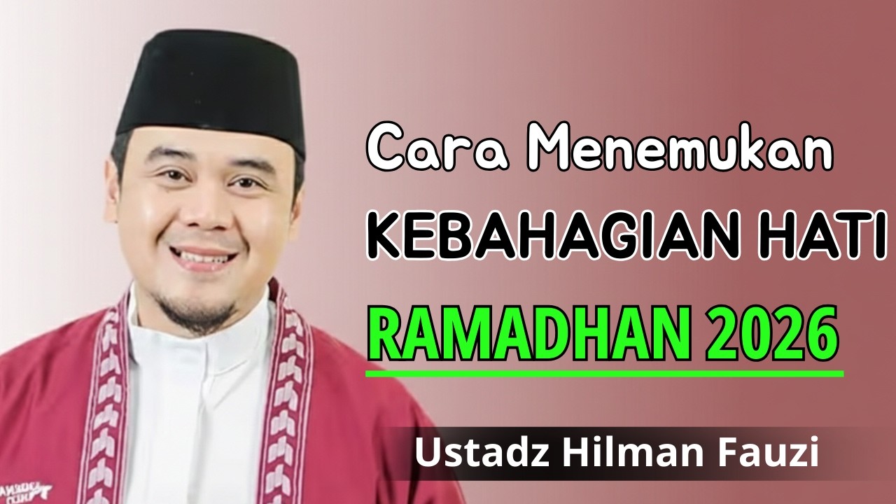 MERAIH KUNCI KEBAHAGIAAN HATI - USTADZ HILMAN FAUZI TERBARU #reminder