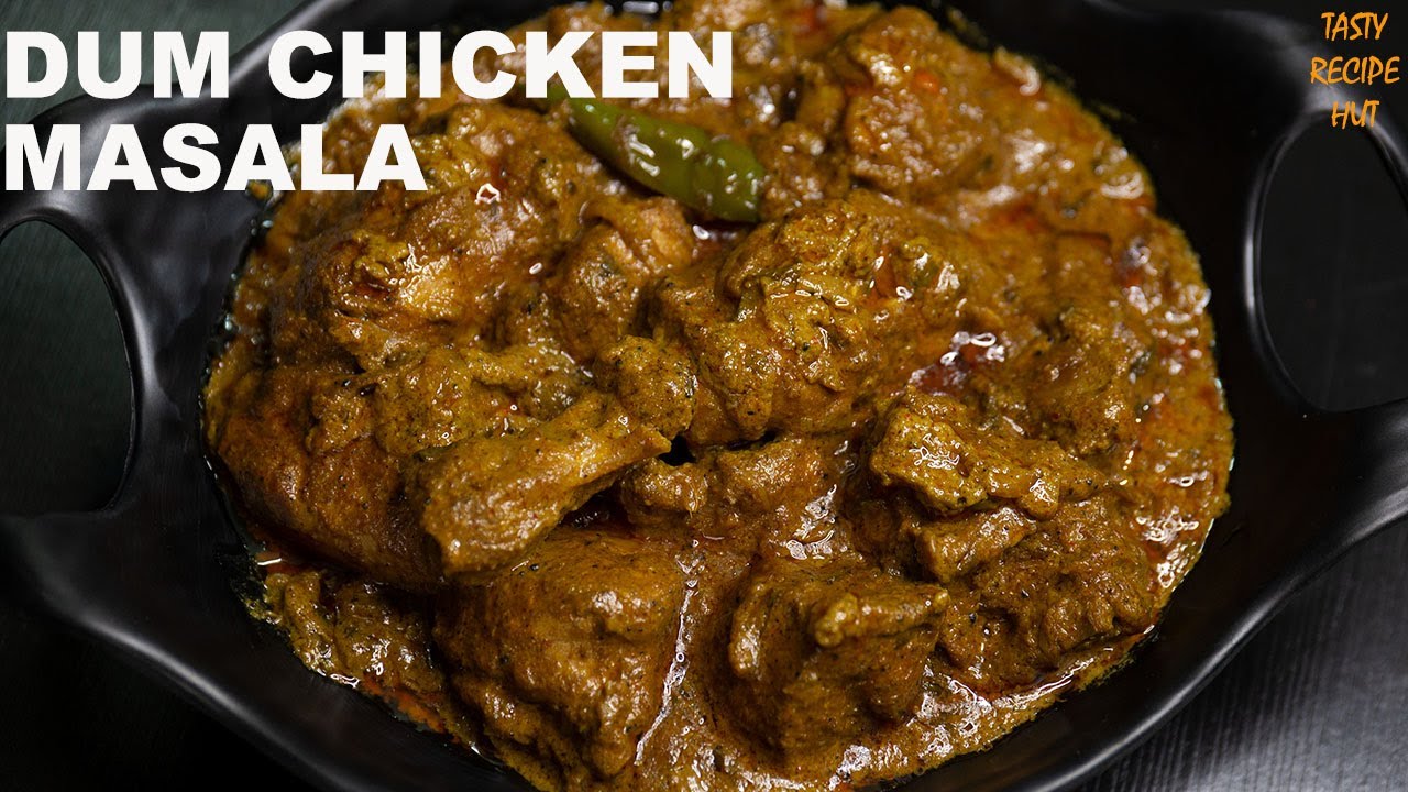 Dum Chicken Masala ! Dum Chicken Curry Recipe | Tasty Recipe Hut