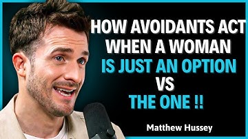 How Avoidants Act When a Woman Is Just an Option vs The One"|| Matthew Hussey || Relationship Advice