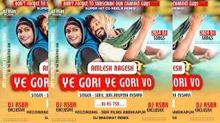 Ye Gori Wo Gori Wo || Amlesh Nagesh || Full2 Karma X Mandar Mix || Dj BHAGWAT visual-edit