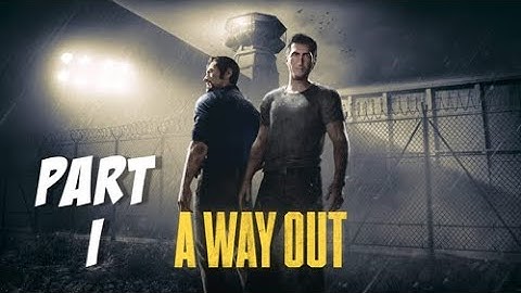 A WAY OUT Walkthrough Gameplay Part 1/PS4 (No Commentary) Team-up with WIFE! in a Local Split-screen
