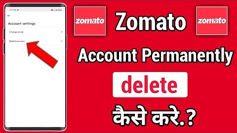 zomato account delete kaise kare!! how to delete zomato account!!