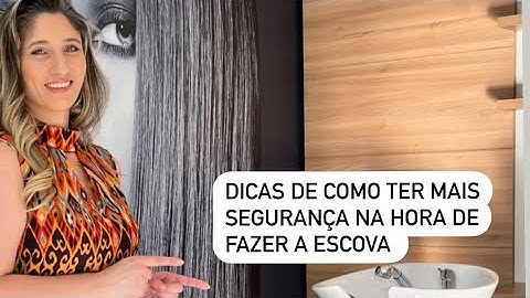 Como ter mais segurança na hora de fazer a escova
