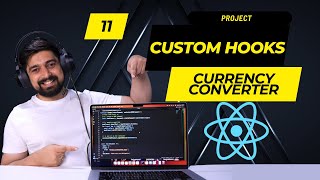 Custom hooks in react | currency Project