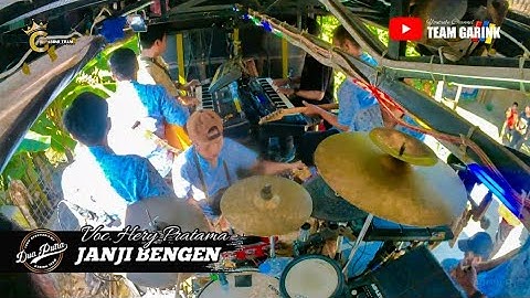JANJI BENGEN - VOC .HERY PRATAMA | TEAM GARINK - DUA PUTRA | SHOW CIPA