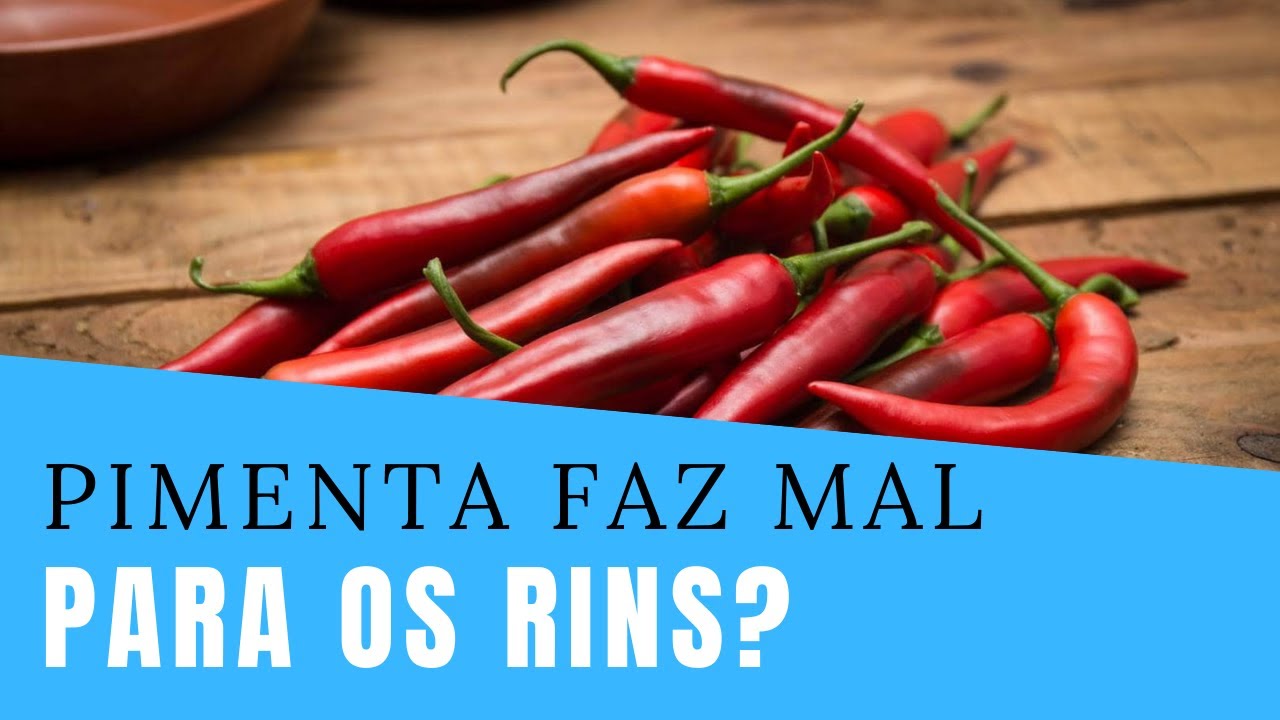 Pimenta FAZ MAL para os rins? PERIGOSA ou não? - YouTube