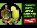 Crown Royal Apple Rancher Slushie | Frozen Cocktail Recipe With Jolly Ranchers