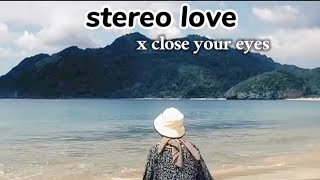 Dj stereo love x close your eyes slow viral tiktok terbaru