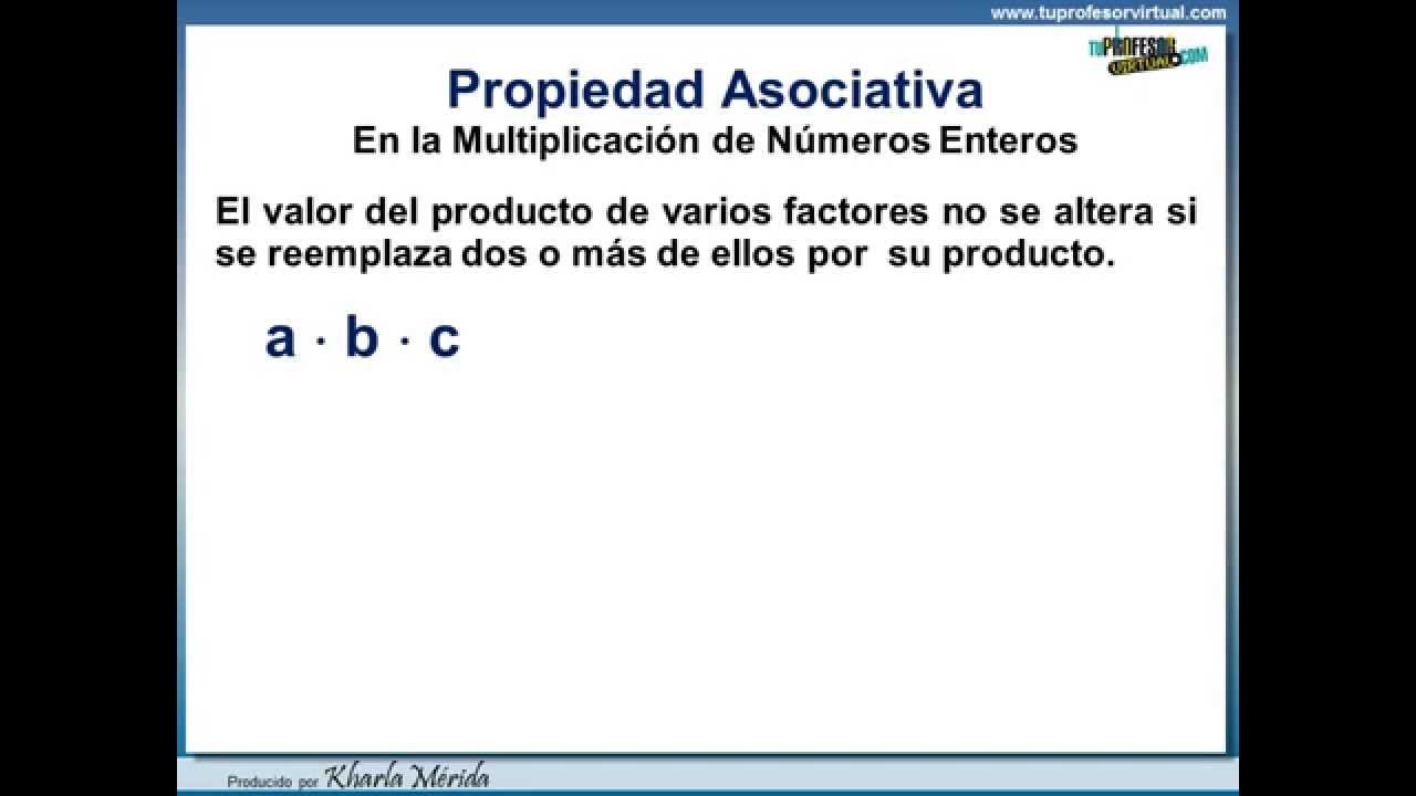 NÚMEROS ENTEROS. Propiedad Asociativa de la Multiplicación